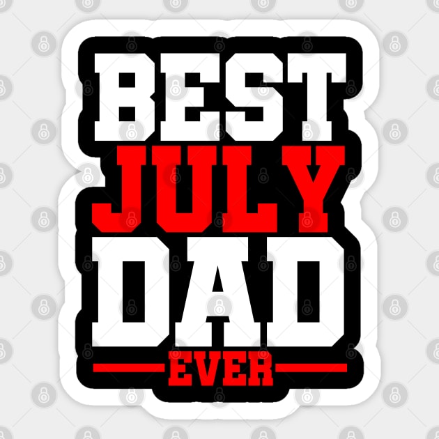 July Born Father's Best July Dad Birthday Gift Sticker by Merchweaver